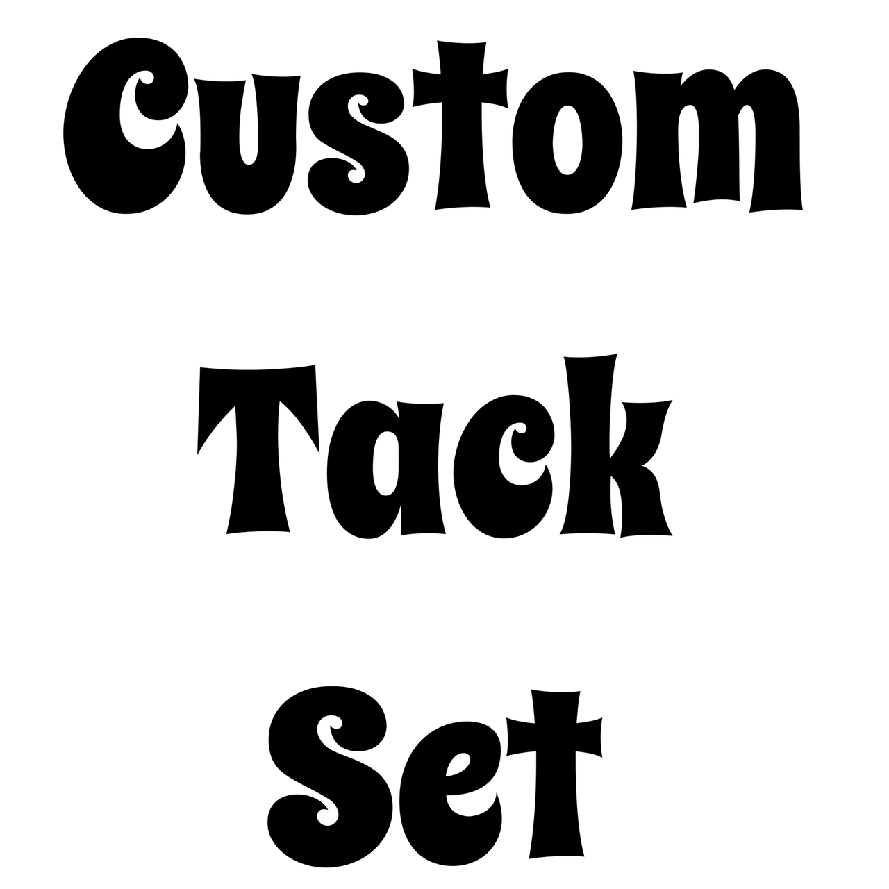 Custom Tack Sets